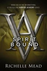 Spirit Bound – Paperback By Richelle Mead – GOOD