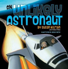 An Unlikely Astronaut (Click & See) Susan Kilrain hardcover Collectible – Good