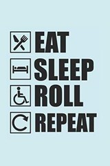 Eat Sleep Roll Repeat: 100-page, 6 x 9 in (15.2 x 22.9 cm) by Notebooks New-,