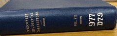 Wisconsin History Historical Collections Volumes IV, VI, VII, IX, and X Reprints