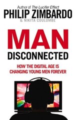 MAN DISCONNECTED By PHILIP ZIMBARDO