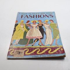 How to Draw and Paint Fashions Viola French Vintage Walter T Foster