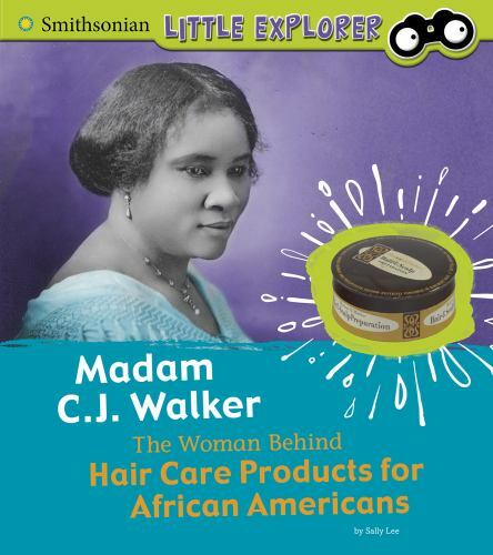 Madame C. J. Walker : The Woman Behind Hair Care Products for African America…