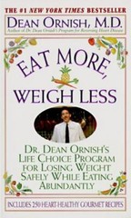 Eat More, Weigh Less: Dr. Dean Ornish’s Prog- paperback, Dean Ornish, 006109627X