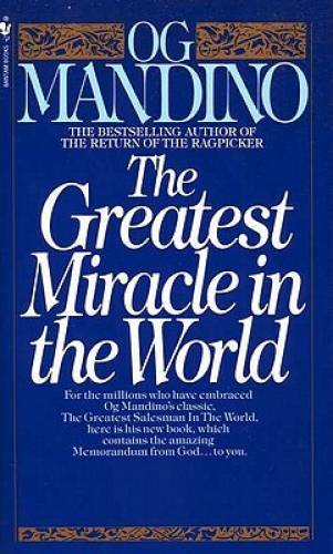 The Greatest Miracle in the World – Mass Market Paperback By Mandino, Og – GOOD