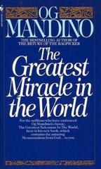 The Greatest Miracle in the World – Mass Market Paperback By Mandino, Og – GOOD