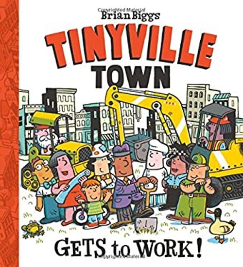 Tinyville Town Gets to Work! Picture Book Brian Biggs