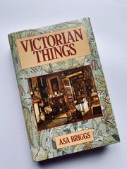 VICTORIAN THINGS Asa Briggs 1st Ed Photography Eye Glasses Hats Stamps