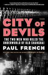 City of Devils: The Two Men Who Ruled the Underworld of Old Shanghai – paper…