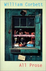ALL PROSE: SELECTED ESSAYS AND REVIEWS By William Corbett