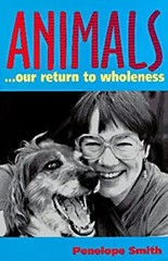 Animals… Our Return to Wholeness Paperback Penelope Smith