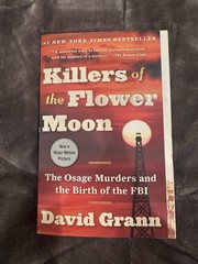 Killers of the Flower Moon : The Osage Murders and the Birth of the FBI