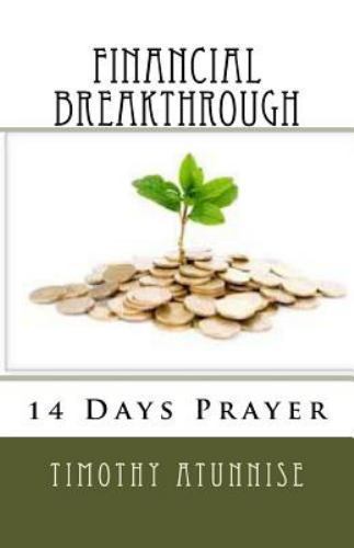 14 Days Prayer for Financial Breakthrough, Paperback by Atunnise, Timothy, Li…
