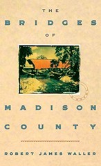 The Bridges of Madison County by Robert James Waller