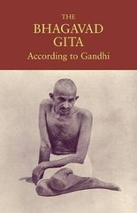 The Bhagavad Gita According to Gandhi – Paperback By Gandhi, Mahatma – GOOD