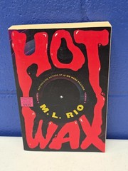 Hot Wax – M.L. Rio – ARC Galley Uncorrected Proof – Advance Reader Copy