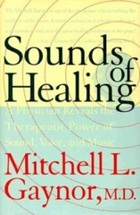 Sounds of Healing: A Physician Reveals the Therapeutic Power of Sound, Vo – GOOD