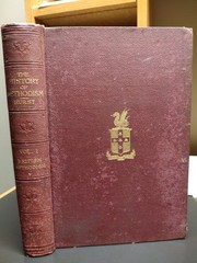 The History of Methodism Vol I British Methodism John Fletcher Hurst 1902