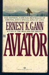 The Aviator – Paperback By Gann, Ernest K. – GOOD
