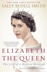 Elizabeth the Queen: The Life of a Mo- 0812979796, paperback, Sally Bedell Smith