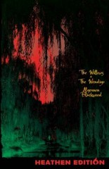 The Willows + The Wendigo (Heathen Edition), Like New Used, Free shipping in …