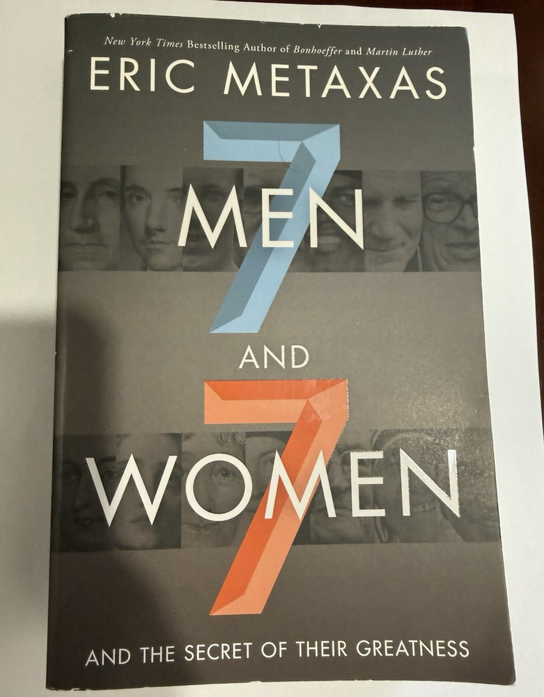 Eric Metaxas 7 Men and 7 Women and the Secret of Their Greatness Hardcover