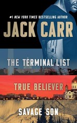 Jack Carr Terminal List Boxed Set: The Terminal List, True Believer, Savage …