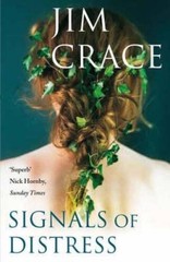 Signals of Distress – Paperback By Jim Crace – GOOD