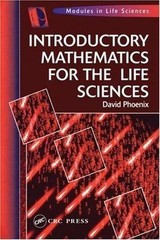 Introductory Mathematics for the Life Sciences by Phoenix, David