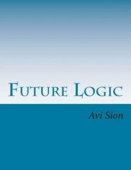 Future Logic: Categorical And Conditional Deduction And Induction Of The Na…