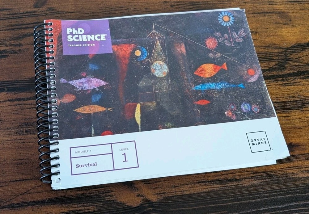 PhD Science: GREAT MINDS Level K Module 1 (Teacher Edition) “Survival”