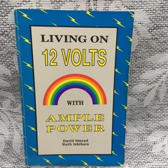 Living on 12 Volts With Ample Power Paperback by Smead & Ishihara 6th Printing