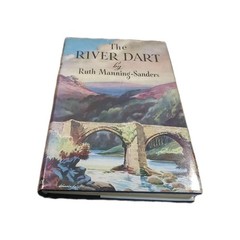 THE RIVER DART by RUTH MANNING-SANDERS – H/B D/W – 1951 B1