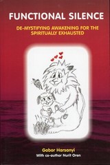 Functional Silence : De-Mystifying Awakening for Spiritually Exhausted NEW