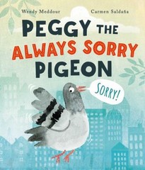Peggy the Always Sorry Pigeon Picture Book Wendy Meddour