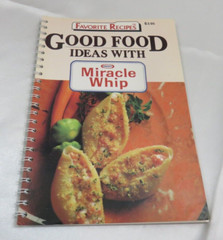 Vintage Favorite Recipes Good Food Ideas with Miracle Whip Cookbook Paperback