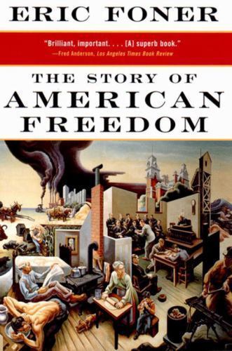 The Story of American Freedom by Foner, Eric