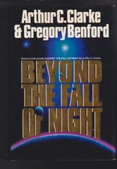 Beyond the Fall of Night: A Sci-fi Novel by Arthur C. Clarke – 1st Ed. 1990 LN