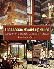 The Classic Hewn-Log House: A – Paperback, by McRaven Charles – Acceptable