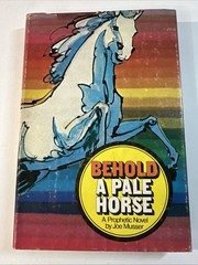 Behold A Pale Horse – A Prophetic Novel By Joe Musser HC 1970
