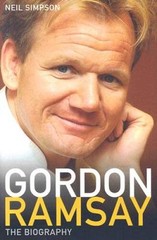 Gordon Ramsay: The Biography – Hardcover By Simpson, Neil – GOOD