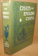 Chats On English China (Arthur Hayden, H/B, 1909, Good Condition)