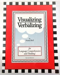 Visualizing and Verbalizing: For Language Comprehension and Thinking Nanci Bell