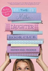 The Mother-Daughter Book Club – paperback Frederick, Heather Vogel