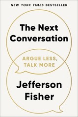 The Next Conversation: Argue Less, Talk More White
