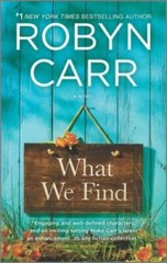 What We Find (Sullivan’s Crossing) – Mass Market Paperback By Carr, Robyn – GOOD