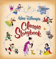 Walt Disney’s Classic Storybook by Disney Books