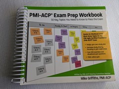 PMI-ACP Exam Prep Workbook : 50 Key Topics You Need to Know…