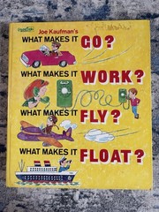 What Makes It Go? Work? Fly? Float? by Joe Kaufman 1971 Vintage HC Golden Book