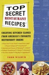 Top Secret Restaurant Recipes: Creating Kitchen Clones from America’s Fav – GOOD